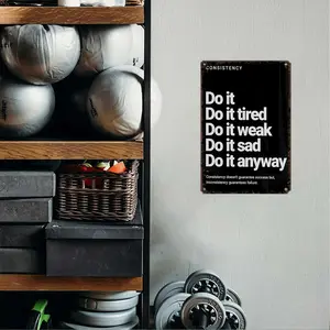 Inspirational Decor Metal Sign-Consistency Do It Anyway Quote-8x12Inch Aluminum Home Gym Wall for Office Workout Room Man Cave Decor