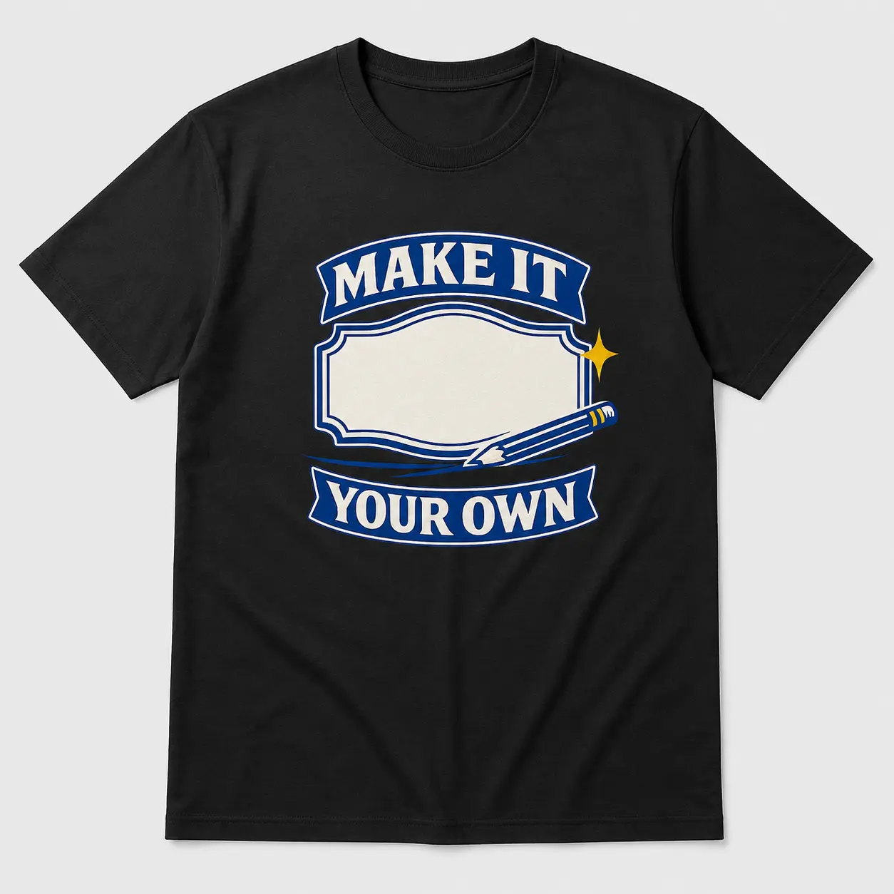Make It Your Own Graphic T-Shirt