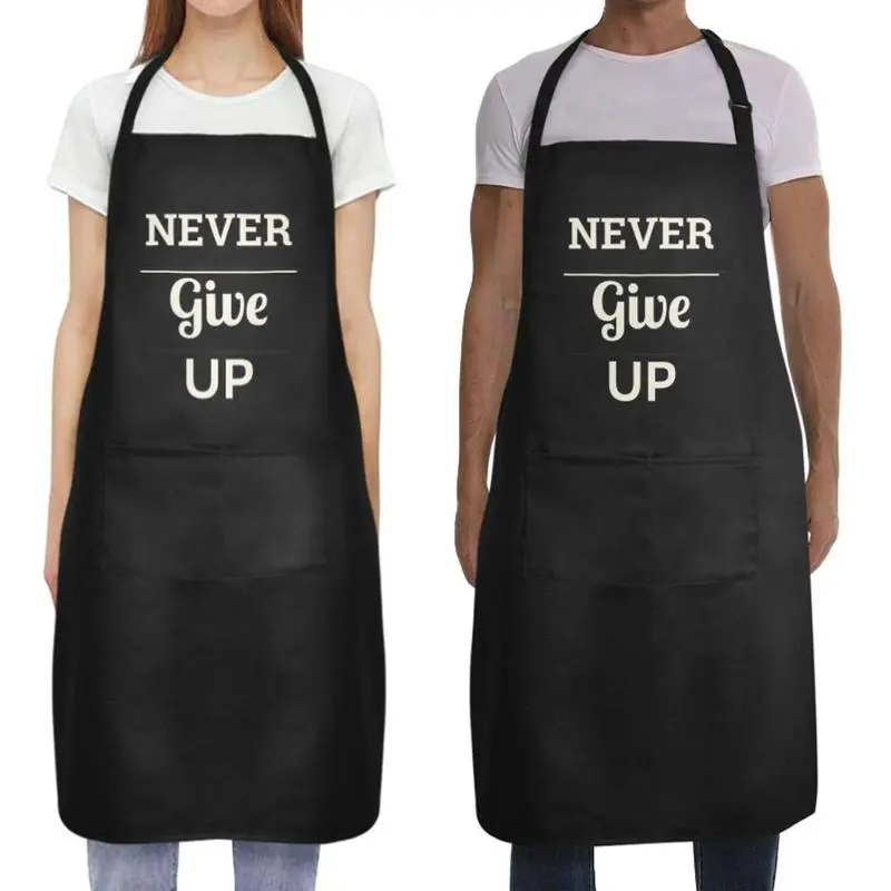 Never Give Up Slogan Custom Waterproof Apron For Man Women Adjustable Apron With Pocket Multifunctional Apron for Cooking BBQ Painting Floral Arrangement Housework Workwear Uniforms Womenswear Clothes