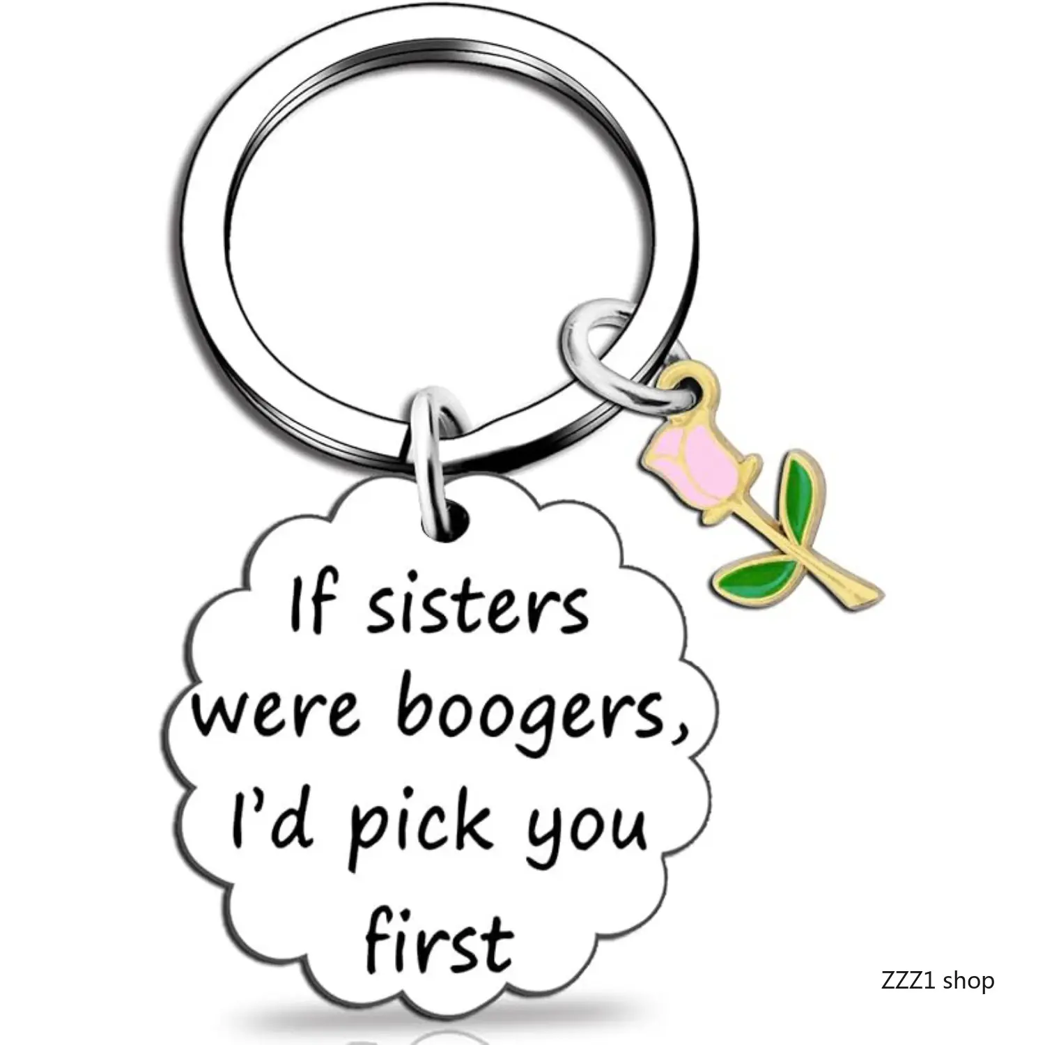 Funny Sister Gifts Keychain from Sister Brother If Sisters Were Boogers I would Pick You First Cute Rose Keyring Birthday Graduation Gag Present