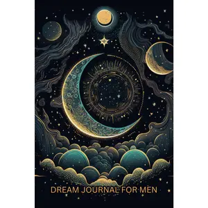 Dream Journal for Men: Dream Log with Prompts to Help You Record Your , Identify Any Recurring Symbols, and Interpreting Their Meanings | Dream Analyzer Notebook - Paperback