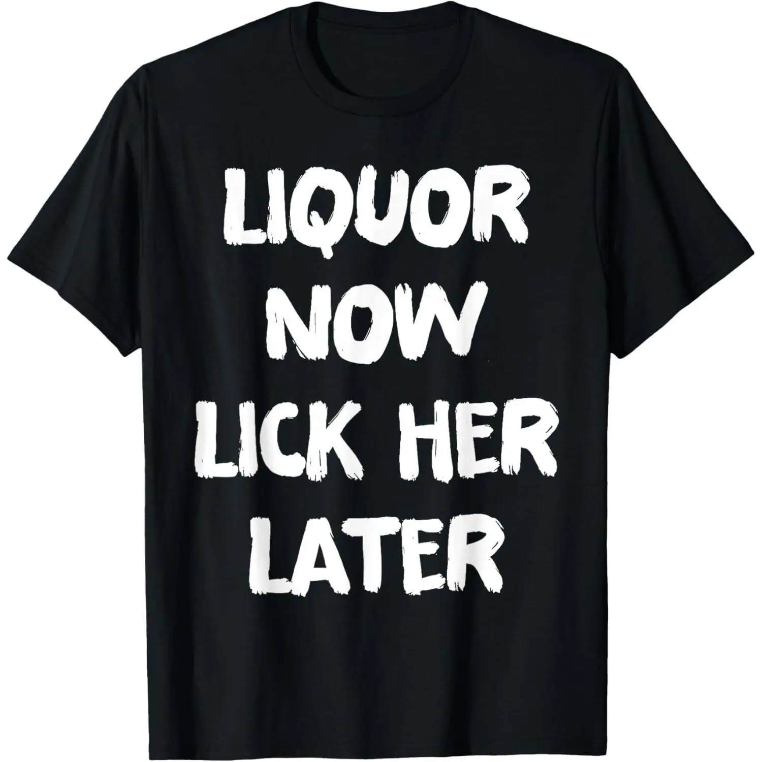 Men's Relaxed Fit Short-Sleeve Round Neck Menswear T-Shirt - Classic Breathable Fabric, "Liquor Now Lick Her Later" Text Print for Adult Bachelor Party, Shortsleeve, Cotton