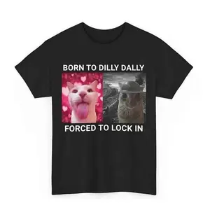 Oversized Women T Shirt Born to Dilly Dally Forced to Lock In Funny Meme Cat Graphic Tee Cute Cotton Short Sleeve Top for Sport Leisure Casual Streetwear