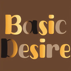 Basic Desire