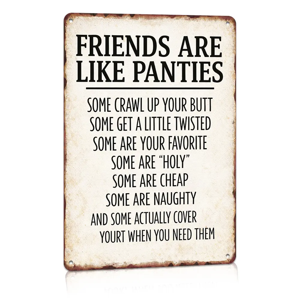 Friends Are Like Panties Funny Friendship Humor Vintage Aluminum Metal Sign, Vertical 8x12", Aged Cream Worn Distressed, Wall Art Decor, Living Room Ornament, Home Lounge Space, Best Friends Lovers, Funny Friendship Birthday Gift