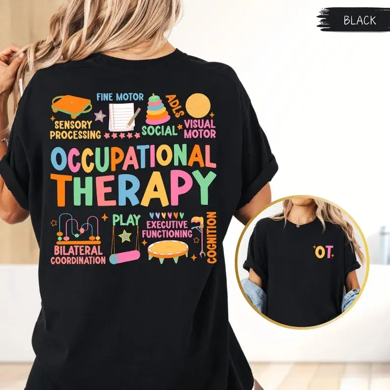 2 Sided Printing Occupational Therapy Shirt, Occupational Therapist T-shirt, OT Gifts, OTA Shirt, Ot Grad Gifts