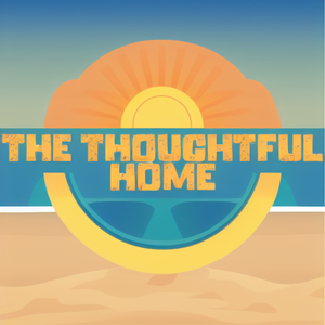 The Thoughtful Home