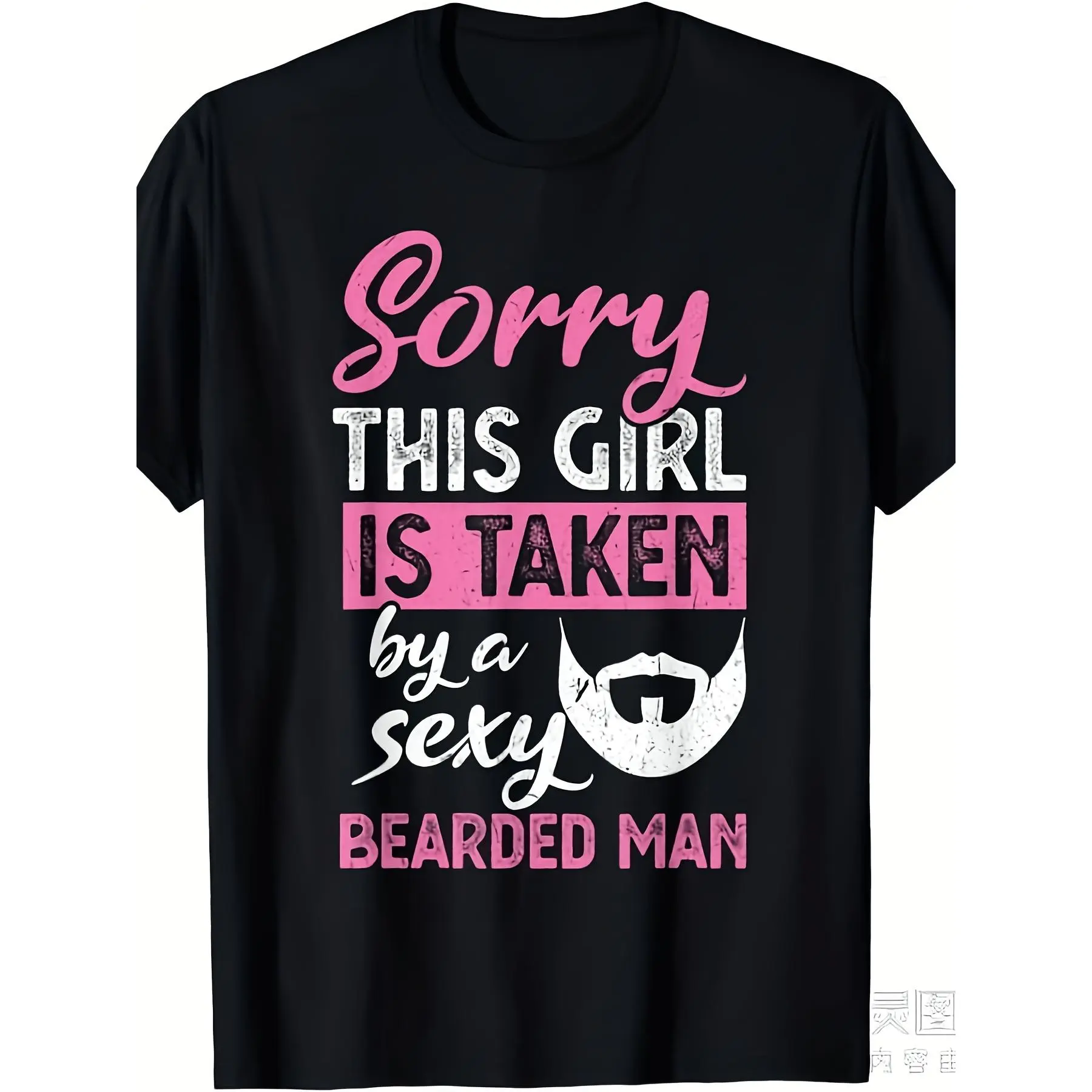 Fun, heavyweight pure cotton crew-neck T-shirt for couples featuring the print "Sorry, Taken by a Sexy Bearded Man"—a humorous wedding gift for men with beards; casual, retro style suitable for parties, the beach, and everyday wear.