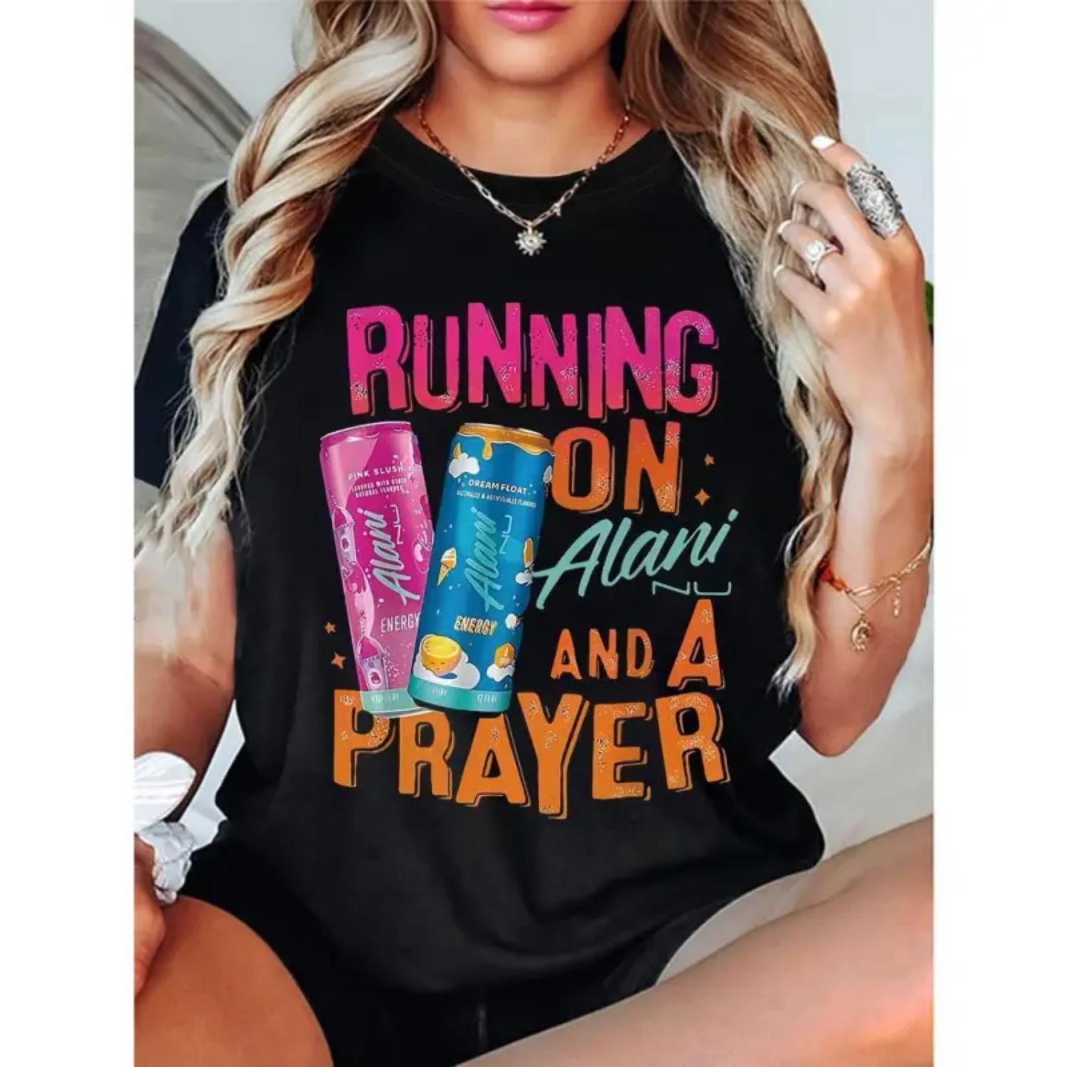 Alani Energy Drink and Prayer Support Casual Women's Printed Crew Neck T-Shirt
