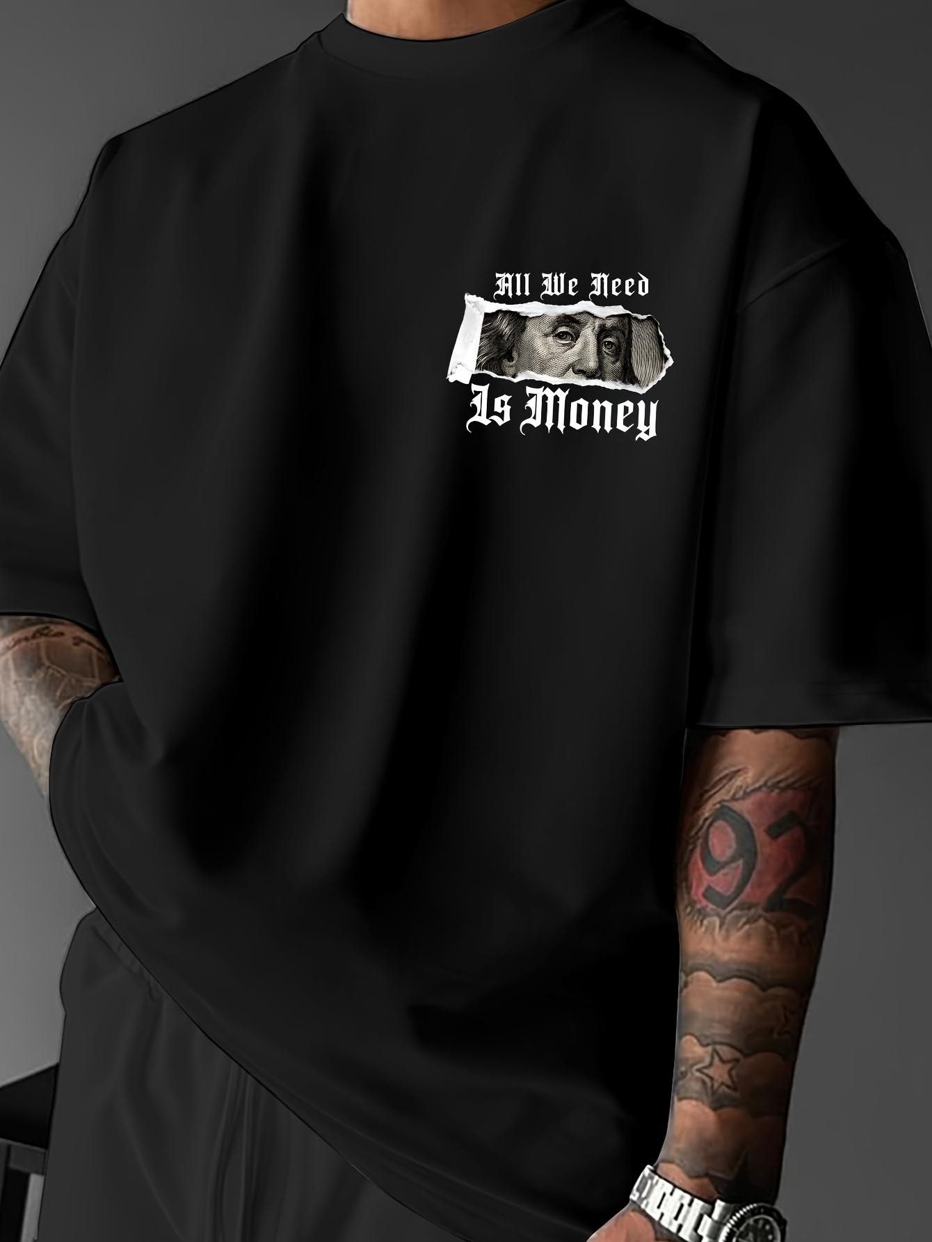 Men's Graphic Heat Transfer Print T-shirt Featuring Benjamin Franklin's Quote "All We Need Is Money" - Casual Fit, Breathable Summer Shirt with Dollar Bill Design, Crew Neck, Suitable for Casual Outdoor Wear |   Unique Printed Shirt |   Soft Fabric