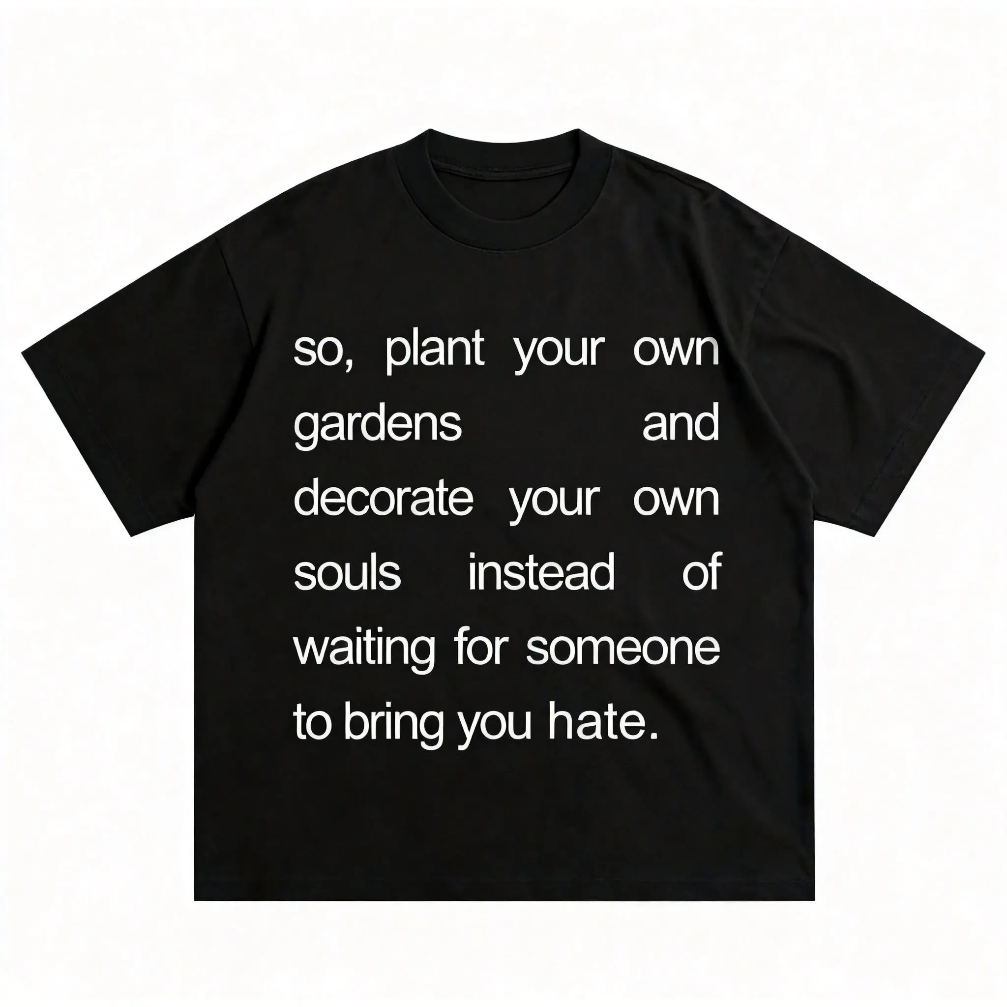 Plant Your Own Gardens Inspirational Quote Text Graphic T-Shirt, Minimalist Poetry Unisex Short Sleeve Tee