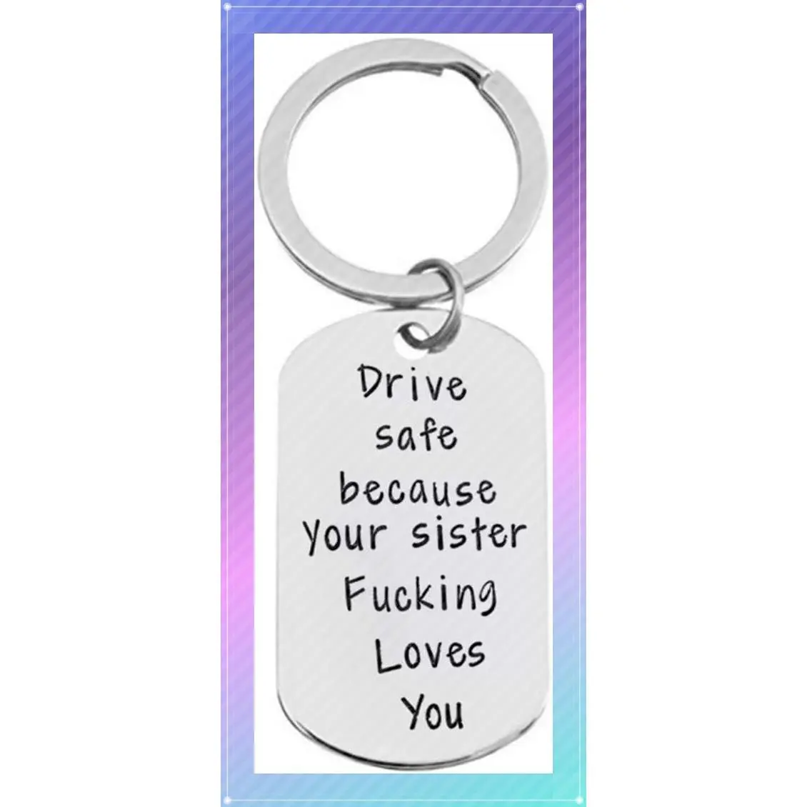 Drive Safe I Love You Keychain for Brother Sister Best Friend - Valentine's Day Easter Gifts for Him HerGift