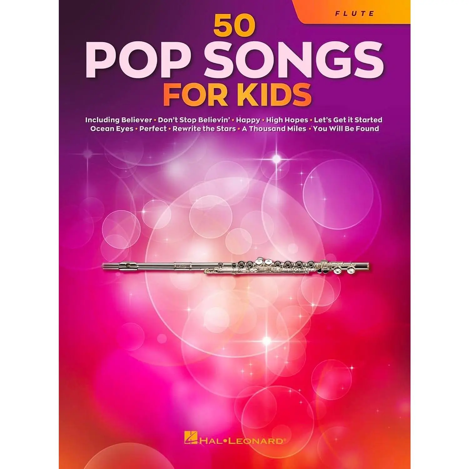 50 Pop Songs for Kids Flute Sheet Music Songbook | Easy Arrangements for Beginners and Young Players | Includes Believer, Dance Monkey, Hallelujah, High Hopes, Perfect, We Will Rock You and More