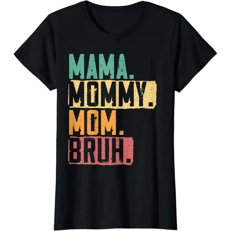 [100% Cotton]Mama Mommy Mom Bruh Motherhood Best Mom Ever Mothers Day T-Shirt