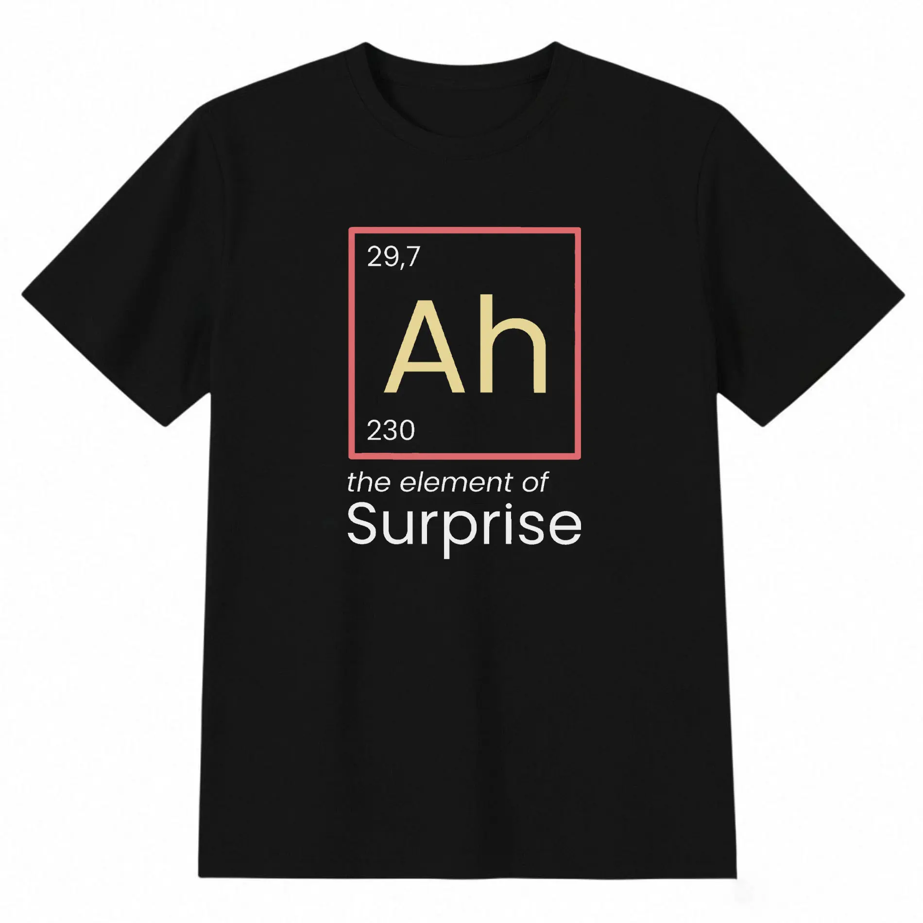 Funny Ah The Element of Surprise T-shirt Chemistry Chemist Periodic Table tee