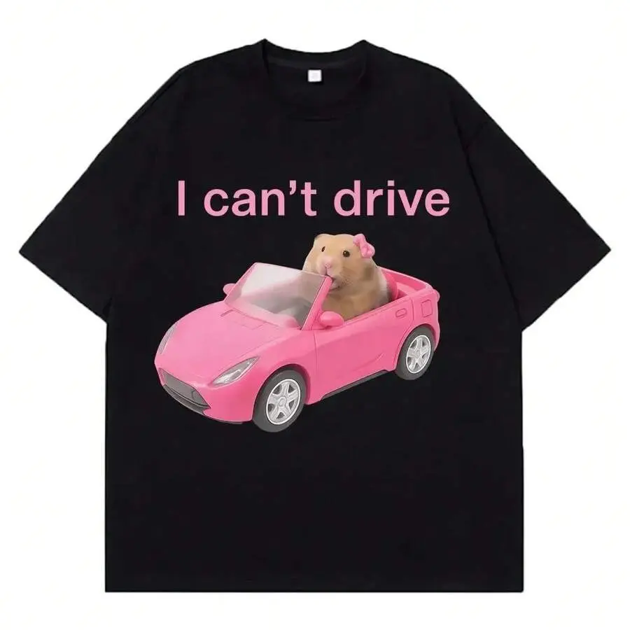 I Can't Drive Funny Hamster Meme Graphic T-Shirt, Cute Pink Car Print Tee, Unisex Casual Short Sleeve Streetwear, Harajuku All-Match Cotton Top