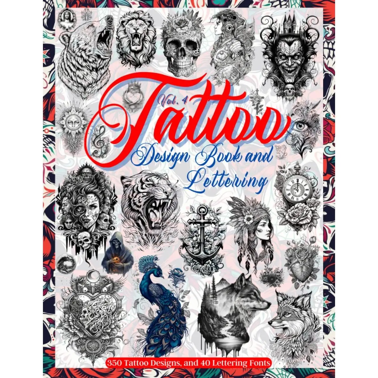 Tattoo Design Book and Lettering: Tattoo Designs for Real Tattoo Artists, Professionals and Amateurs. Original, Modern Tattoo Designs That Inspire ... for Your First Tattoos. | Tattoos Designs