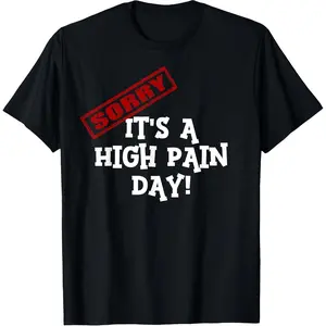 Unisex Crew Neck T-Shirt Chronic Pain Awareness Sorry High Pain Day T-Shirt 2026 Summer Short-Sleeved Printed
