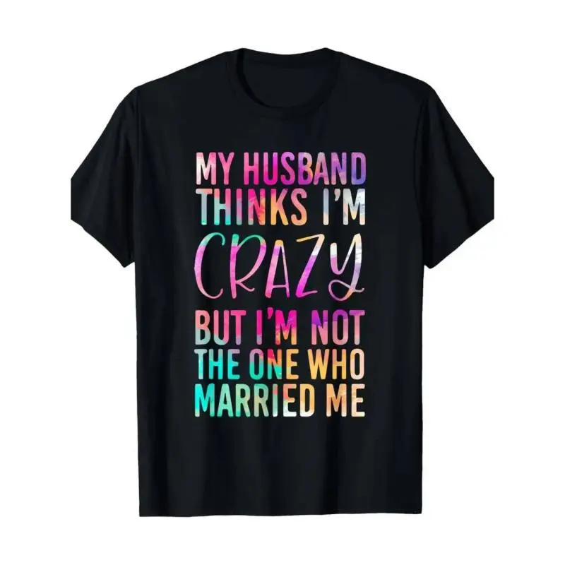 Cotton Husband Wife Couple Marriage Wedding Anniversary Married Me T-Shirt-100% Cotton 100% Cotton Printed T-shirt