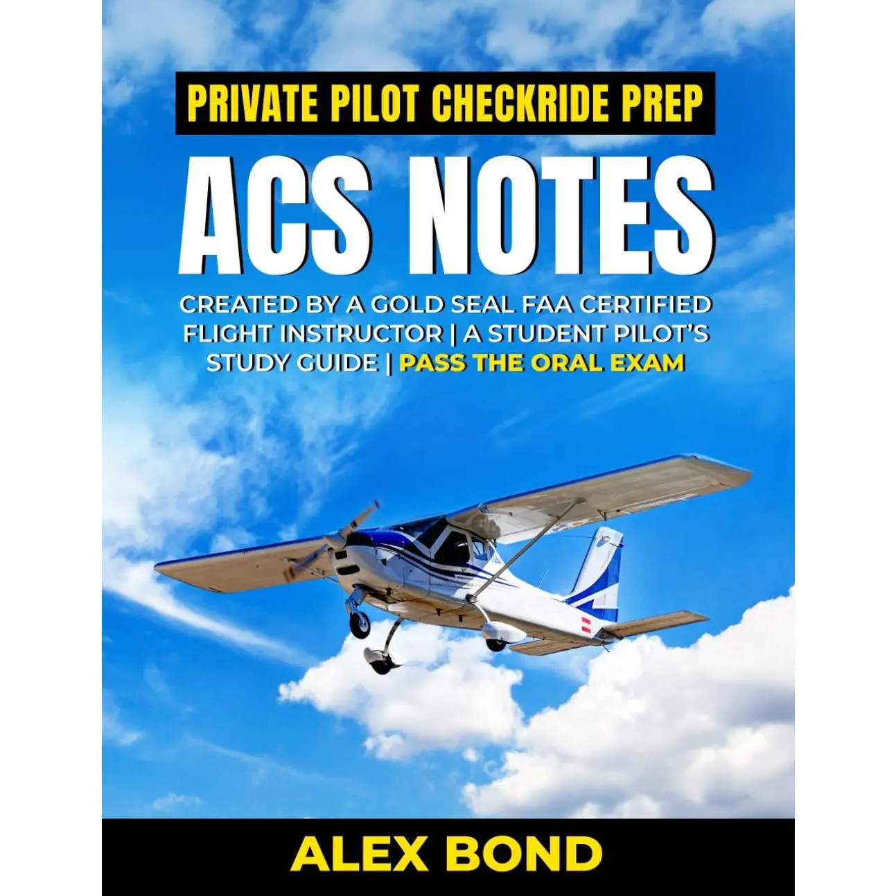 Private Pilot Checkride Prep ACS Notes, For Student Pilot Training Study Guide Pass the PPL Oral Exam Flight School Training Resource: Pass the Oral Exam