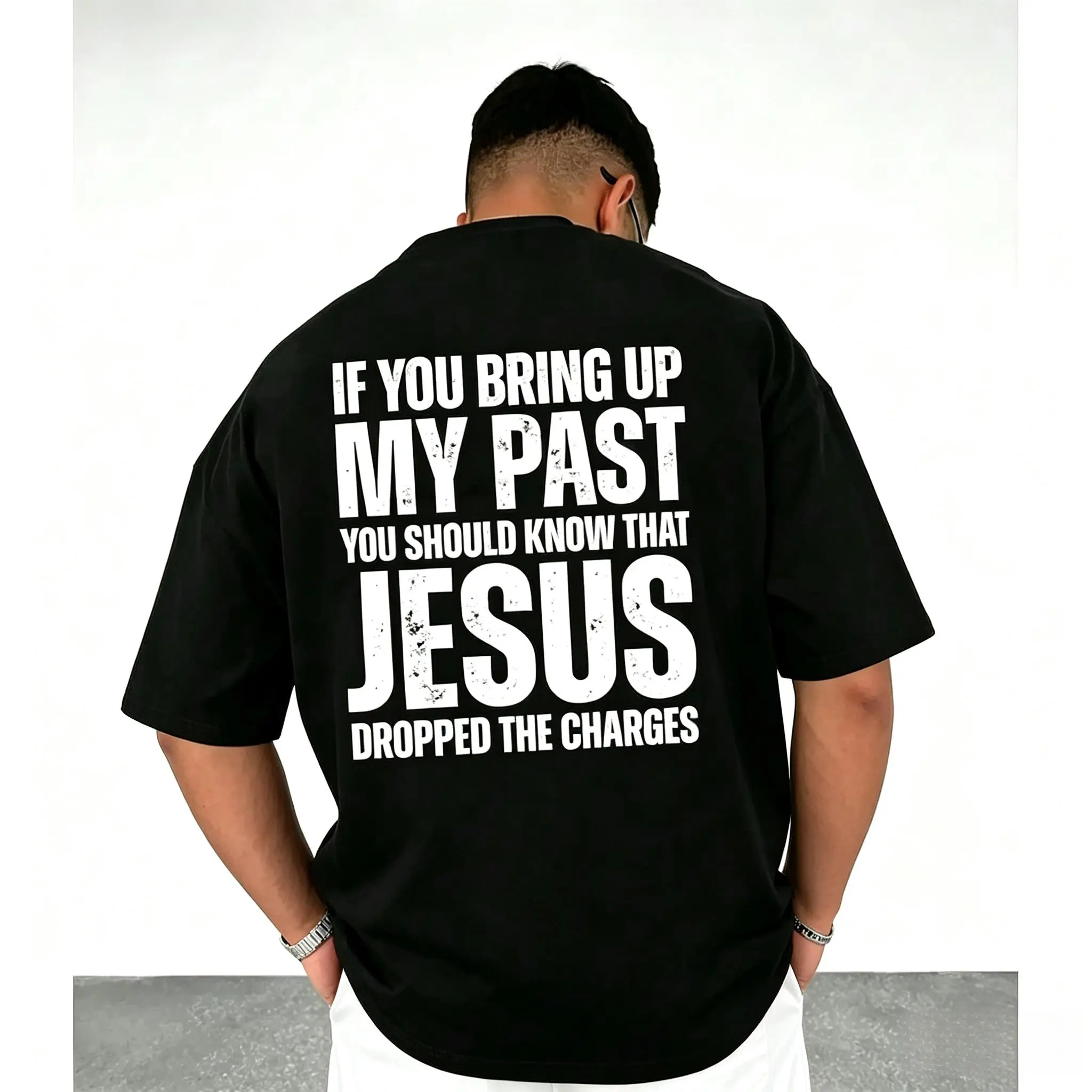 If You Bring Up My Past You Should Know That Jesus Dropped the Charges Tee Cotton Casual Street Style Crew Neck Short Sleeve T-Shirt Top for Unisex