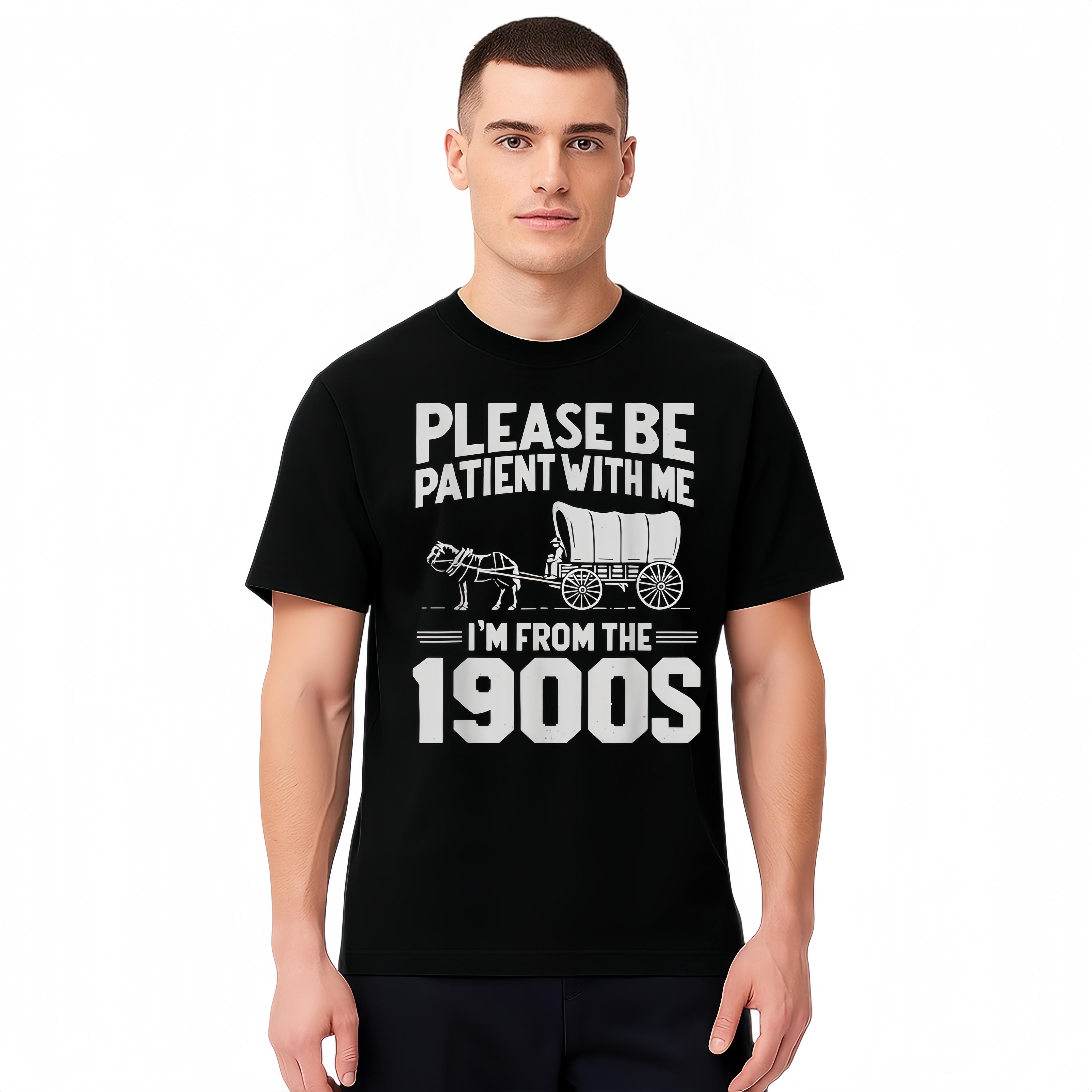 Please Be Patient I'm From the 1900s Funny Over the Hill T-Shirt Golf Gift T-Shirt For Men and Women