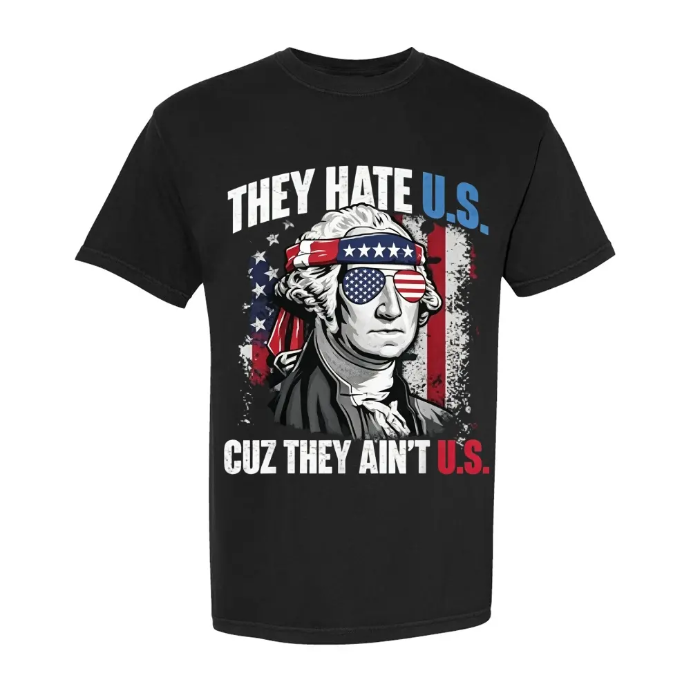 Soft Short Sleeves They Hate Us Cuz They Ain't Us USA American Flag 4th of July T-Shirt