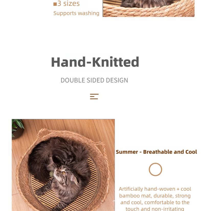 Straw and rattan cat beds are suitable for all seasons, especially in summer.They are popular for cat scratching and cat shelters.