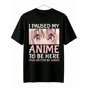 Cotton I Paused My Anime To Be Here Otaku Anime Merch Gift T-Shirt