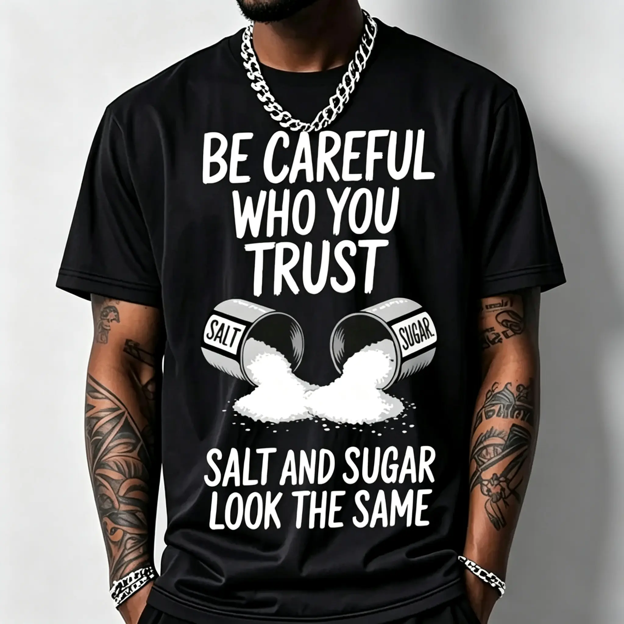 Be Careful Who You Trust Salt And Sugar Look The Same Graphic T-Shirt, Men's Crew Neck Short Sleeve Slogan Tee, Breathable Cotton Casual Fitness Athletic Top