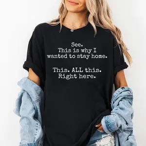 100% Premium Cotton graphic tees See This Is Why I Wanted To Stay Home Funny Introvert Gifts T-Shirt