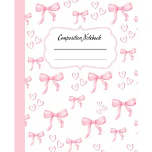 Composition Notebook: Cute Girly Aesthetic College Ruled Journal, Pretty Pastel Bow Design,  for School Supplies and Notes, Ideal forGirls, Teens, & Women - Paperback