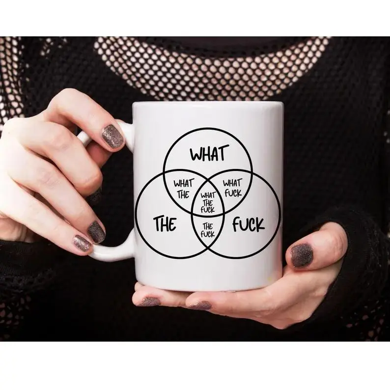 Funny Venn Diagram Coffee Mug, What The F Meme Cup, Dark Humor Glossy Ceramic Mug 11 oz/15 oz, Sarcastic Gift for Friends, Ironic Gag Gift