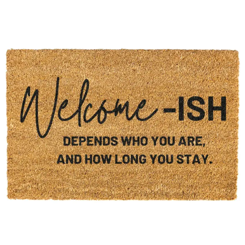 Welcome ish Door mat, Funny, Decorative Mat, Depends Who You Are, Welcome Mat, Funny Welcome Mat, Go Away Non-slip, Indoor, Outdoor, Anti Slip Mat, 10Merch