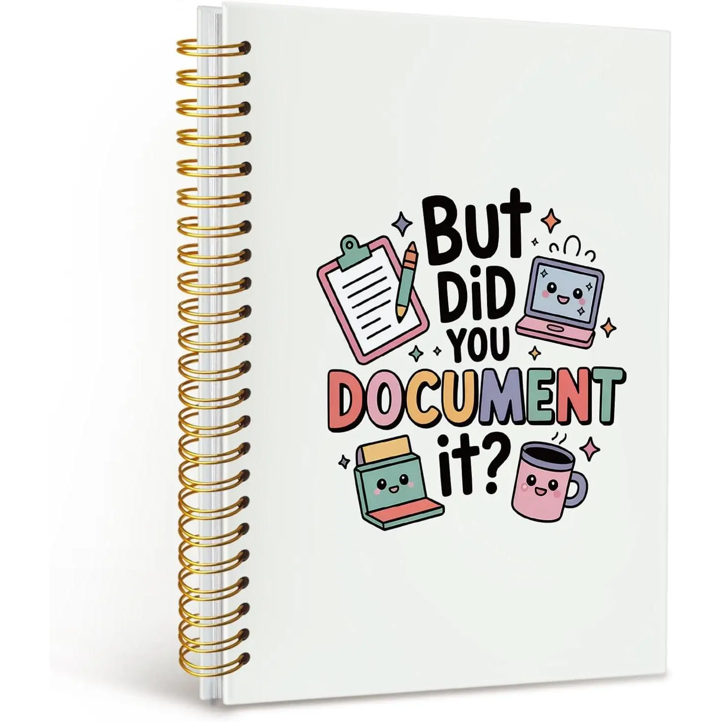 But Did You Document It Notebook for Work,Office Supplies Notebook | Funny Work Gifts for Women,Office  Gifts for Coworkers,Funny Office Supplies Hardcover Spiral Notebook 5.5x8.3 Inch