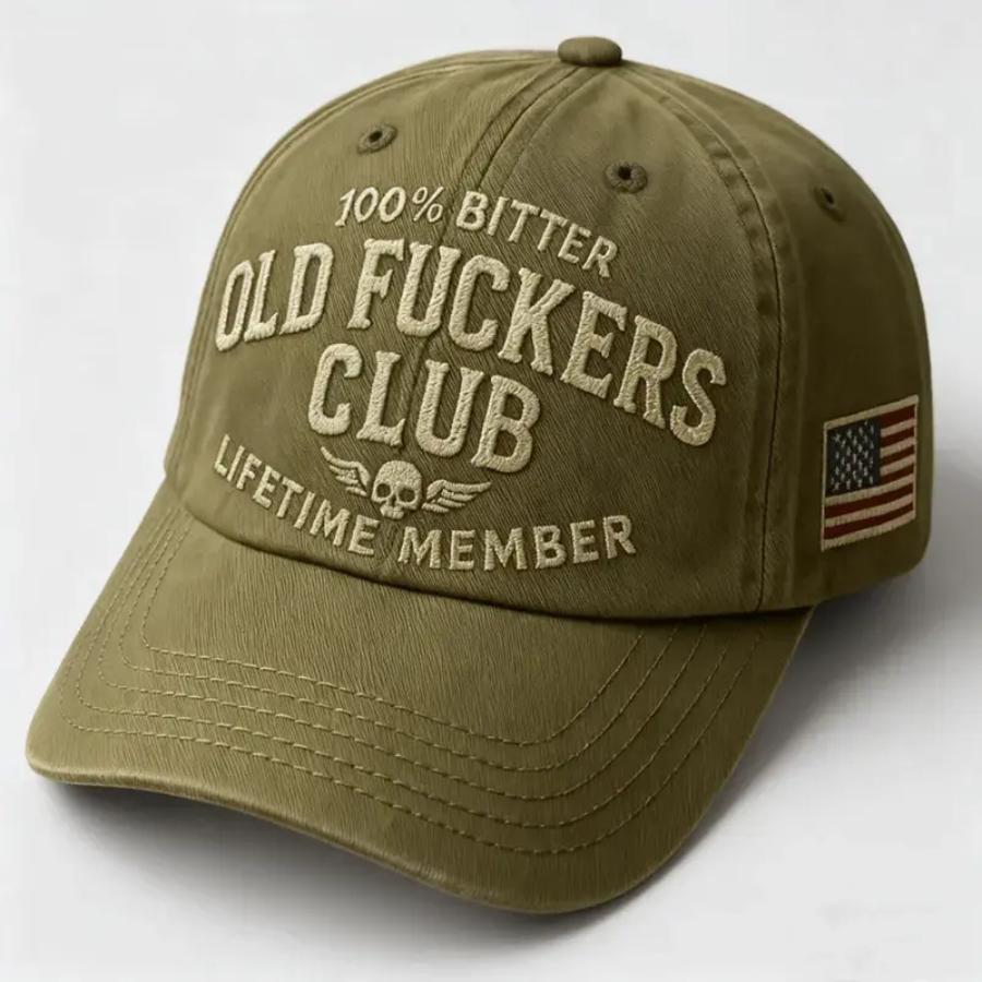 100% Bitter Old F*ckers Club Life Time Member Hat Perfect Gift For Dad Low Profile Dad Hat Pigment Dyed
