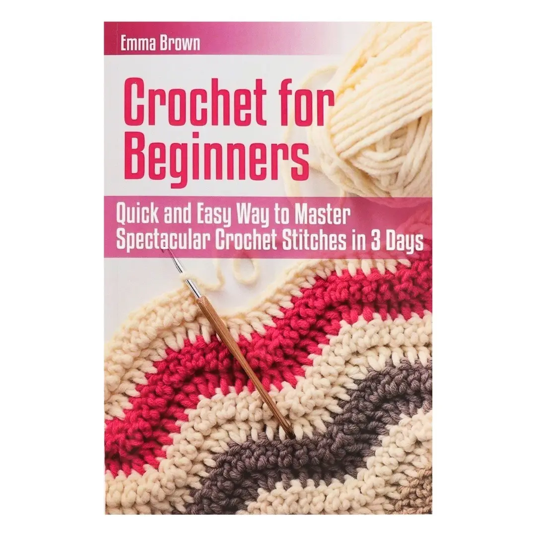Crochet Hook Knitting Book for Beginners, Essential Guide for New Crocheters, Easy-To-Follow Instructions, Perfect for Learning Basics