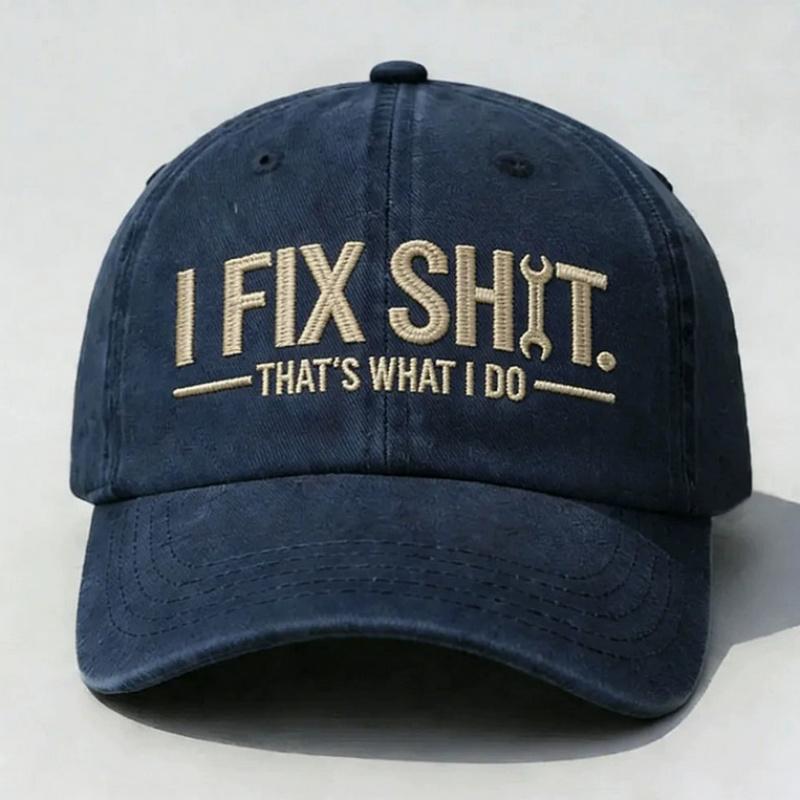 Washed cotton embroidered hat for men, I FIX SHIT embroidered hat, letter flat embroidery baseball cap