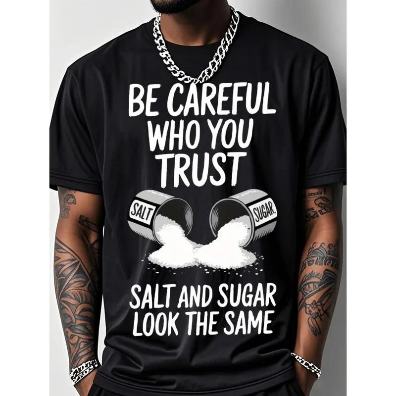 Mens Outdoor Fitness T Shirt Salt Graphic Print Be Careful Who You Trust Slogan Short Sleeve Crew Neck Top Crafted from 200g Cotton with Breathable Stretch Fabric
