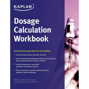 Dosage Calculation Workbook: Math Review and Practice for  - Paperback