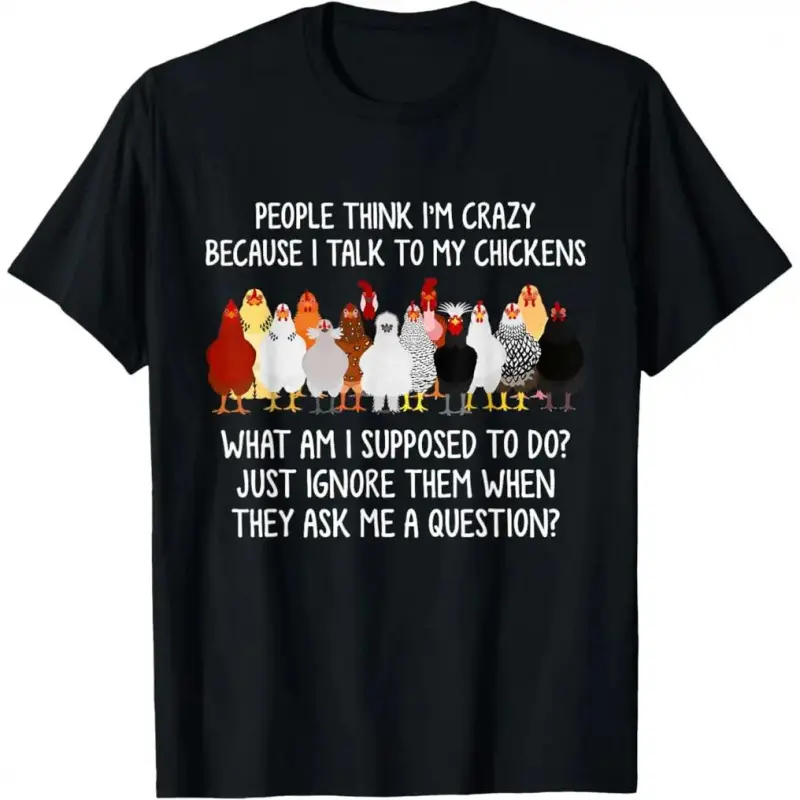Men's 100% Premium Cotton Short-Sleeve Casual Graphic T-Shirt, Menswear Top - "People Think I'm Crazy Because I Talk To My Chickens", Tshirt, Shortsleeve