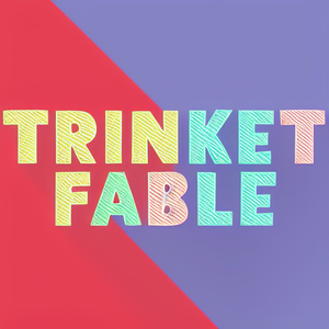 Trinket Fable