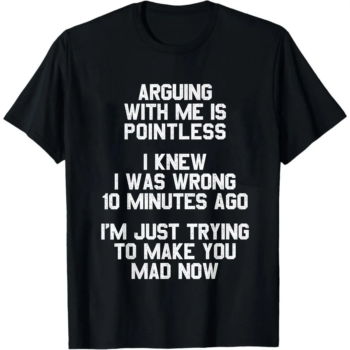 Arguing with Me Is Pointless Funny Saying T-Shirt - 180g Retro Unisex Tee with Text Print, Humorous Graphic Shirt for Men & Women