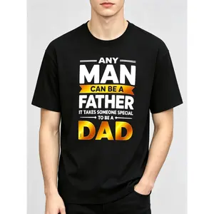 Menswear Round Neck Short-Sleeve T-Shirt - Stylish Soft Casual Top for Men & Women, Dad Quote Print "Any Man Can Be a Father - It Takes Someone Special to Be a Dad", Machine Washable Father's Day Gift Apparel