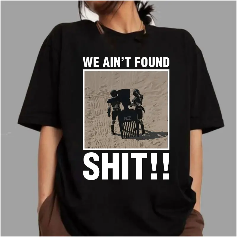Graphic T-Shirt We Ain't Found Shlt Spaceballs Shirt, Funny Sci-Fi Movie Quote Tee, Mel Brooks Parody Graphic T-Shirt, Retro Comedy Movie Shirt, Classic Movie Fan Gift, Casual Streetwear Short Sleeve Unisex Tee for Men Women