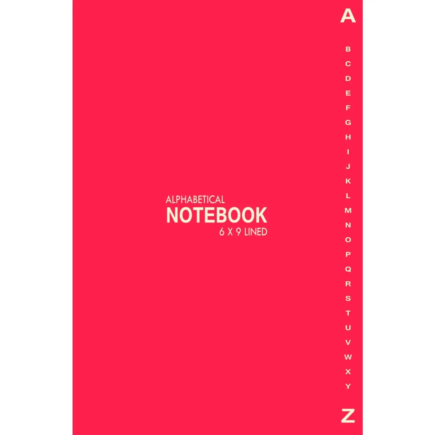 alphabetical notebook with tabs: Simple notebook with alphabetical tabs, A to Z Alphabet Notepad, 6x9 Inch, 6 pages per Alphabetical Tab, Alphabetized ... Organizer,  for , Men & Women. - Paperback