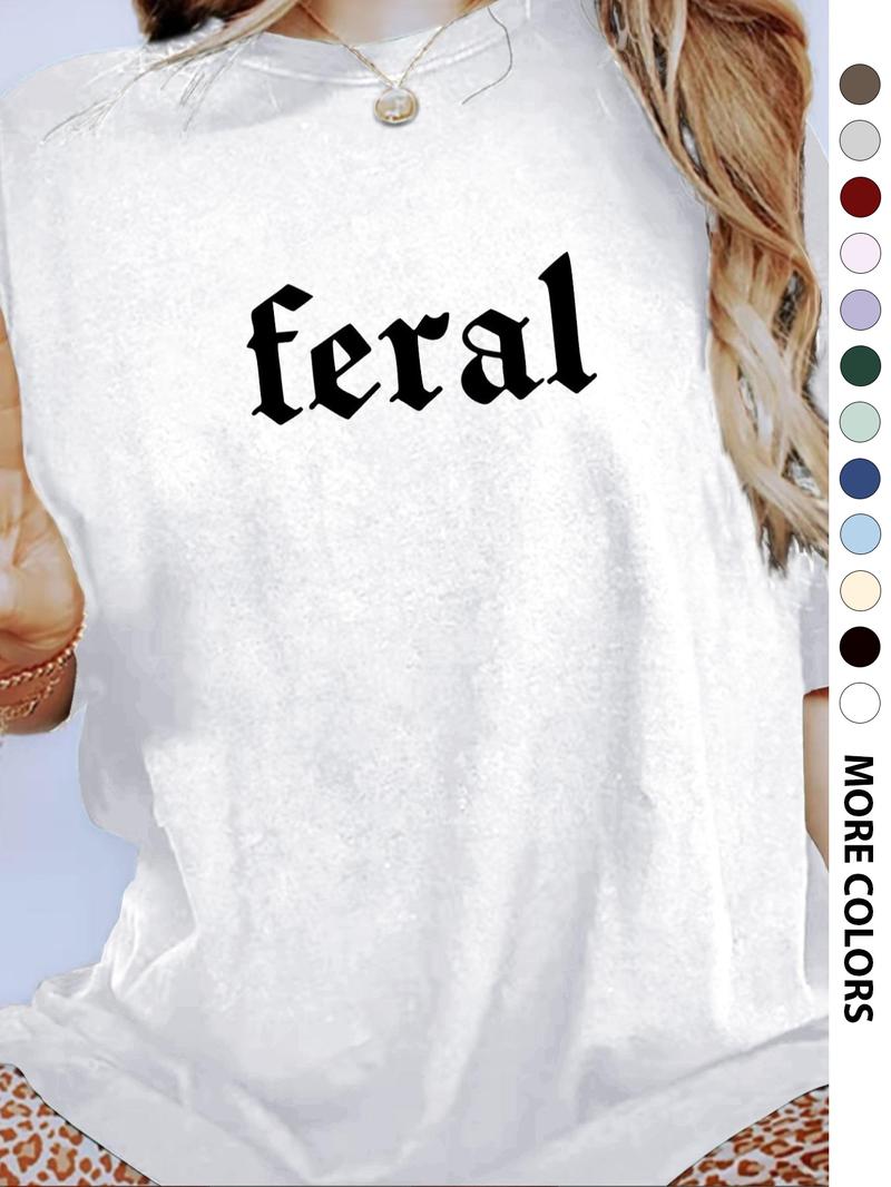 Women's "FERAL" Slogan Print Round Neck Tee, Fashion Casual Crew Neck Drop Shoulder T-Shirt for Daily Holiday Vacation Outdoor Wear, Ladies Clothes for All Seasons