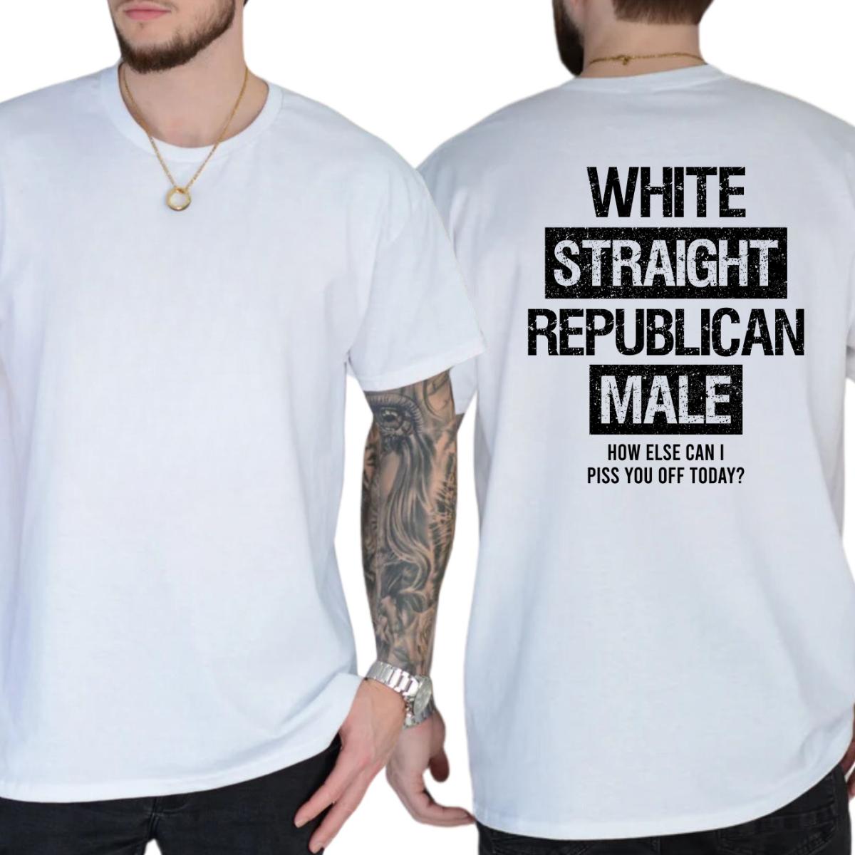 White Straight Republican Male T-Shirt, Mens Shirts Funny, Conservative Political Graphics Tee, Political Graphics Shirt, Men's Gifts, Casual Menswear, For Men