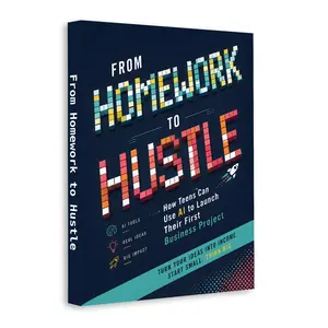 Teen Entrepreneurship Book, AI Business Guide for Students, Turn Homework Skills Into a First Startup Project