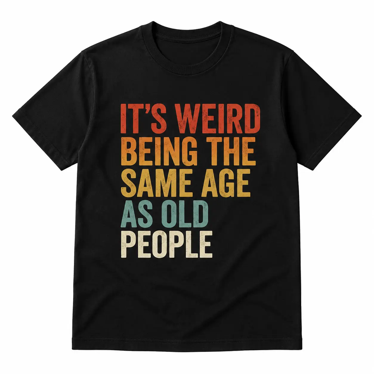 Women's Short-Sleeve Round Neck T-Shirt - Funny Aging Quote "It's Weird Being the Same Age as Old People" - Casual Streetwear Sports Top for Outdoor Activities, Shortsleeve, Tshirt